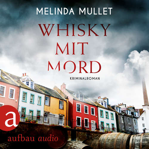 Hoerbuch Whisky mit Mord - Abigail Logan ermittelt, Band 1 - Melinda Mullet - Katrin Heß Hoerbuch Whisky mit Mord - Abigail Logan ermittelt, Band 1 - Melinda Mullet - Katrin Heß