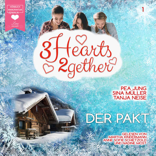 Hoerbuch Der Pakt - 3hearts2gether, Band 1 - Pea Jung - Martha Kindermann Hoerbuch Der Pakt - 3hearts2gether, Band 1 - Pea Jung - Martha Kindermann