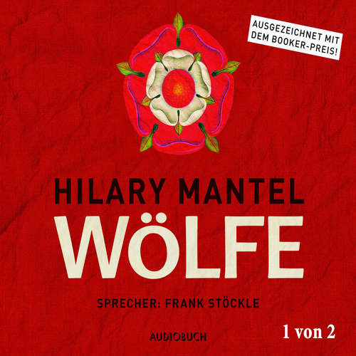 Hoerbuch Wölfe - Thomas Cromwell 1 - Hilary Mantel - Frank Stöckle Hoerbuch Wölfe - Thomas Cromwell 1 - Hilary Mantel - Frank Stöckle