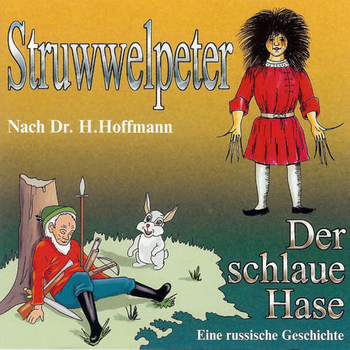 Hoerbuch Struwwelpeter / Der schlaue Hase - Dr. H. Hoffmann - Onkel Fridolin