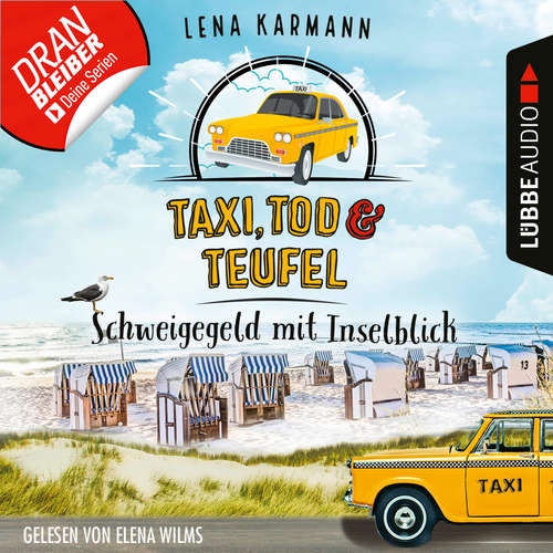 Hoerbuch Schweigegeld mit Inselblick - Taxi, Tod und Teufel, Folge 2 - Lena Karmann - Elena Wilms Hoerbuch Schweigegeld mit Inselblick - Taxi, Tod und Teufel, Folge 2 - Lena Karmann - Elena Wilms