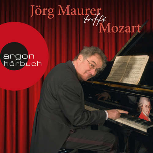 Hoerbuch Jörg Maurer trifft Mozart (Kabarett) - Jörg Maurer - Jörg Maurer Hoerbuch Jörg Maurer trifft Mozart (Kabarett) - Jörg Maurer - Jörg Maurer