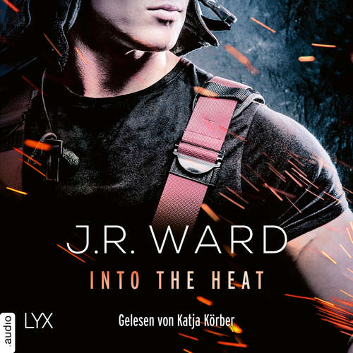 Hoerbuch Into the Heat - J. R. Ward - Katja Körber Hoerbuch Into the Heat - J. R. Ward - Katja Körber