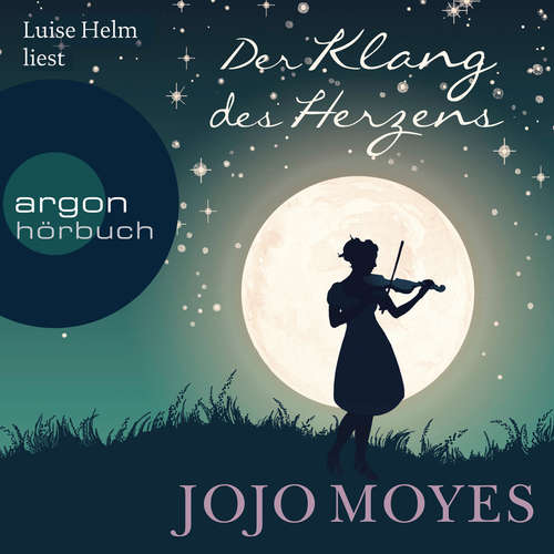 Hoerbuch Der Klang des Herzens - Jojo Moyes - Luise Helm Hoerbuch Der Klang des Herzens - Jojo Moyes - Luise Helm