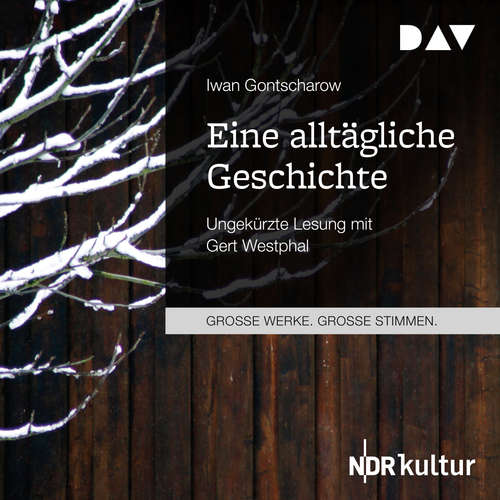 Hoerbuch Eine alltägliche Geschichte - Iwan Gontscharow - Gert Westphal Hoerbuch Eine alltägliche Geschichte - Iwan Gontscharow - Gert Westphal