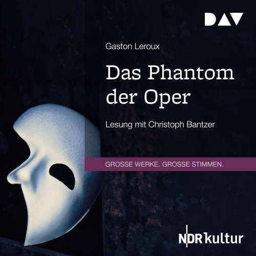 Hoerbuch Das Phantom der Oper - Gaston Leroux - Christoph Bantzer Hoerbuch Das Phantom der Oper - Gaston Leroux - Christoph Bantzer