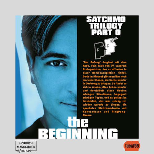 Audiobook The Satchmo Trilogy, Part 5: The Beginning - Michael Bartel - Robert Kotulla Audiobook The Satchmo Trilogy, Part 5: The Beginning - Michael Bartel - Robert Kotulla