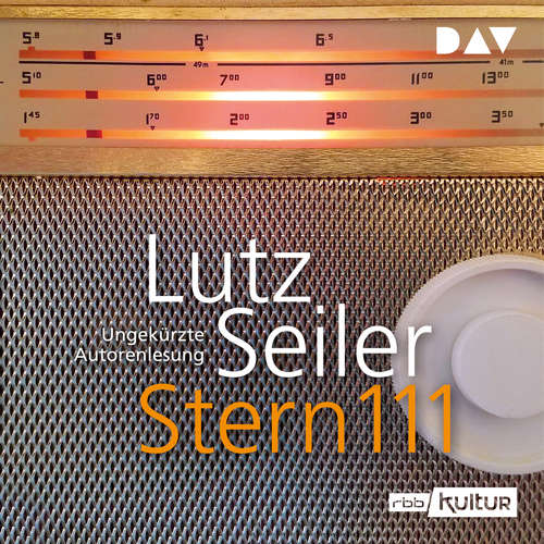 Hoerbuch Stern 111 - Lutz Seiler - Lutz Seiler Hoerbuch Stern 111 - Lutz Seiler - Lutz Seiler