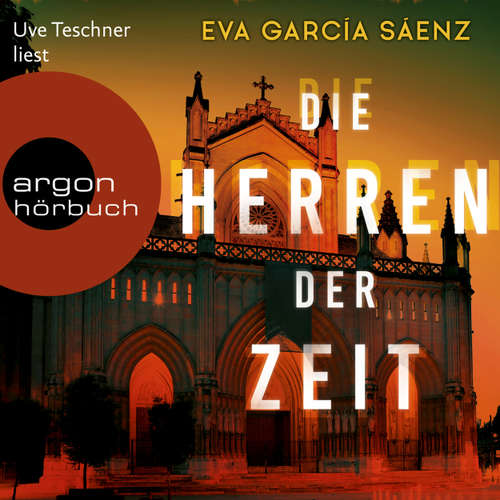 Hoerbuch Die Herren der Zeit - Inspector Ayala ermittelt, Band 3 - Eva García Sáenz - Uve Teschner