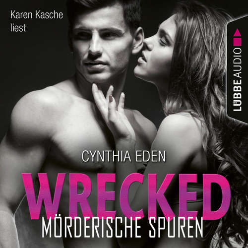 Hoerbuch Wrecked - Mörderische Spuren - LOST 6 - Cynthia Eden - Karen Kasche Hoerbuch Wrecked - Mörderische Spuren - LOST 6 - Cynthia Eden - Karen Kasche