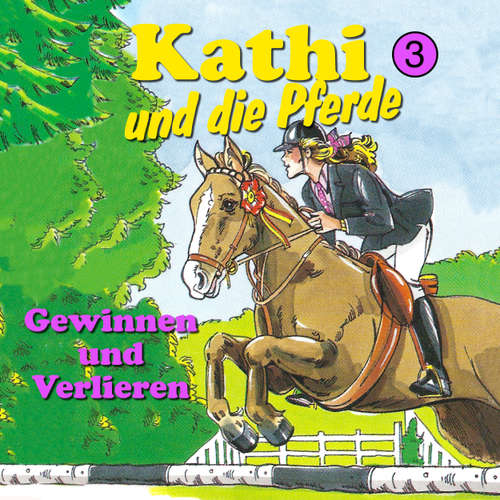 Hoerbuch Kathi und die Pferde, Folge 3: Gewinnen und Verlieren - Mik Berger - Samira Chanfir