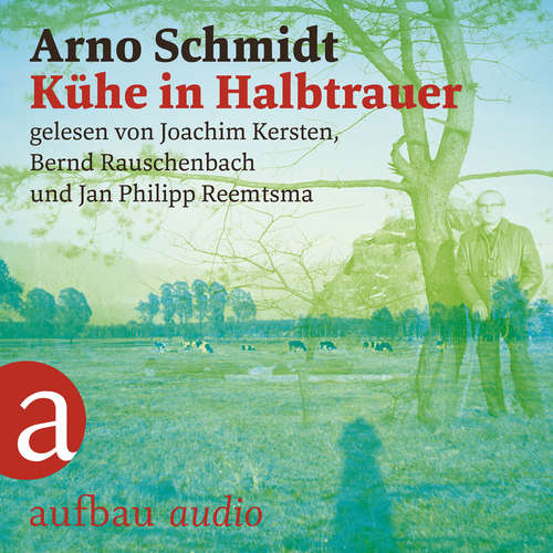 Hoerbuch Kühe in Halbtrauer - Arno Schmidt - Jan Philipp Reemtsma Hoerbuch Kühe in Halbtrauer - Arno Schmidt - Jan Philipp Reemtsma