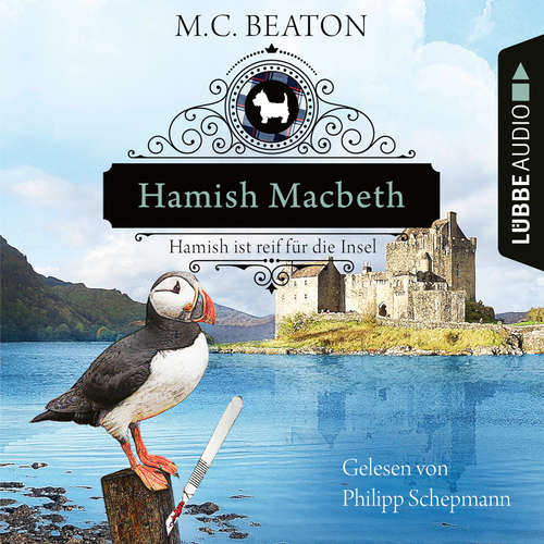 Hoerbuch Hamish Macbeth ist reif für die Insel - Schottland-Krimis, Teil 6 - M. C. Beaton - Philipp Schepmann Hoerbuch Hamish Macbeth ist reif für die Insel - Schottland-Krimis, Teil 6 - M. C. Beaton - Philipp Schepmann