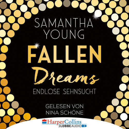 Hoerbuch Fallen Dreams - Endlose Sehnsucht - Samantha Young - Nina Schöne Hoerbuch Fallen Dreams - Endlose Sehnsucht - Samantha Young - Nina Schöne