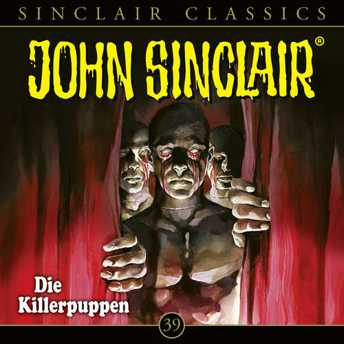 Hoerbuch John Sinclair - Classics, Folge 39: Die Killerpuppen - Jason Dark - Dietmar Wunder Hoerbuch John Sinclair - Classics, Folge 39: Die Killerpuppen - Jason Dark - Dietmar Wunder