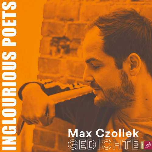 Hoerbuch Inglourious Poets - Gedichte - Max Czollek - Max Czollek Hoerbuch Inglourious Poets - Gedichte - Max Czollek - Max Czollek