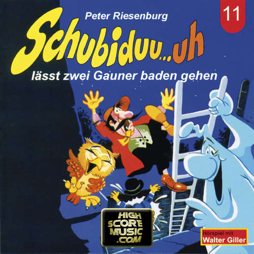 Hoerbuch Schubiduu...uh, Folge 11: Schubiduu...uh - lässt zwei Gauner baden gehen - Peter Riesenburg - Walter Giller Hoerbuch Schubiduu...uh, Folge 11: Schubiduu...uh - lässt zwei Gauner baden gehen - Peter Riesenburg - Walter Giller