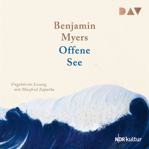 Hoerbuch Offene See - Benjamin Myers - Manfred Zapatka Hoerbuch Offene See - Benjamin Myers - Manfred Zapatka