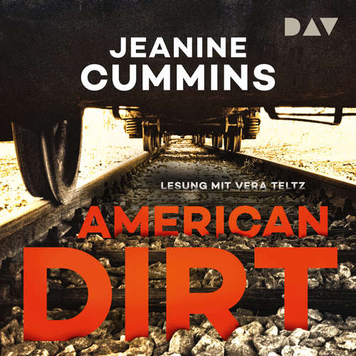 Hoerbuch American Dirt - Jeanine Cummins - Vera Teltz Hoerbuch American Dirt - Jeanine Cummins - Vera Teltz