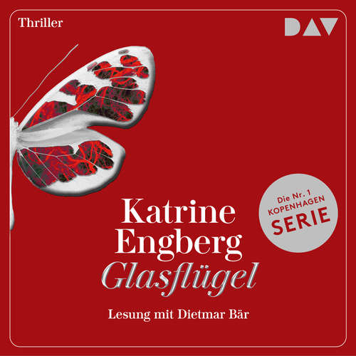 Hoerbuch Glasflügel - Ein Kopenhagen-Thriller - Katerine Engberg - Dietmar Bär Hoerbuch Glasflügel - Ein Kopenhagen-Thriller - Katerine Engberg - Dietmar Bär