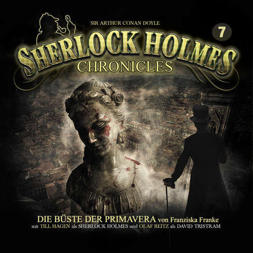 Hoerbuch Sherlock Holmes Chronicles, Folge 7: Die Büste der Primavera - Franziska Franke - Olaf Reitz Hoerbuch Sherlock Holmes Chronicles, Folge 7: Die Büste der Primavera - Franziska Franke - Olaf Reitz