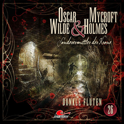 Hoerbuch Oscar Wilde & Mycroft Holmes, Sonderermittler der Krone, Folge 26: Dunkle Fluten - Jonas Maas - Sascha Rotermund Hoerbuch Oscar Wilde & Mycroft Holmes, Sonderermittler der Krone, Folge 26: Dunkle Fluten - Jonas Maas - Sascha Rotermund