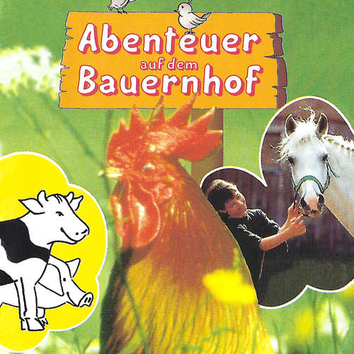 Hoerbuch Abenteuer auf dem Bauernhof - Susanne Schindler-Günther - Achim Schülke Hoerbuch Abenteuer auf dem Bauernhof - Susanne Schindler-Günther - Achim Schülke