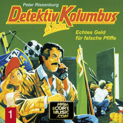 Hoerbuch Detektiv Kolumbus & Sohn, Folge 1: Echtes Geld für falsche Pfiffe - Peter Riesenburg - Lothar Grützner Hoerbuch Detektiv Kolumbus & Sohn, Folge 1: Echtes Geld für falsche Pfiffe - Peter Riesenburg - Lothar Grützner