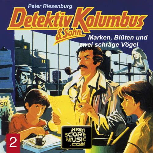 Hoerbuch Detektiv Kolumbus & Sohn, Folge 2: Marken, Blüten und zwei schräge Vögel - Peter Riesenburg - Lothar Grützner Hoerbuch Detektiv Kolumbus & Sohn, Folge 2: Marken, Blüten und zwei schräge Vögel - Peter Riesenburg - Lothar Grützner