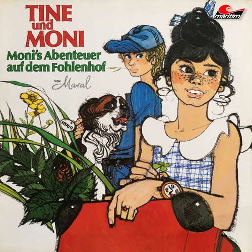 Hoerbuch Tine und Moni, Folge 1: Moni's Abenteuer auf dem Fohlenhof - Maral - Veronika Blumenbach