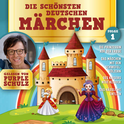 Hoerbuch Die schönsten Deutschen Märchen, Folge 1 - Hans Christian Andersen - Purple Schulz Hoerbuch Die schönsten Deutschen Märchen, Folge 1 - Hans Christian Andersen - Purple Schulz