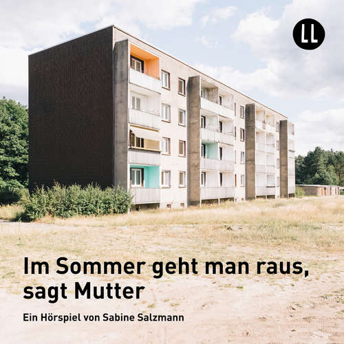 Hoerbuch Im Sommer geht man raus, sagt Mutter (Hörspiel) - Sabine Salzmann - Antonie Lawrenz Hoerbuch Im Sommer geht man raus, sagt Mutter (Hörspiel) - Sabine Salzmann - Antonie Lawrenz