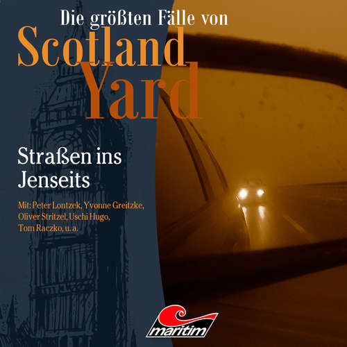 Hoerbuch Die größten Fälle von Scotland Yard, Folge 42: Straßen ins Jenseits - Markus Duschek - Peter Lontzek Hoerbuch Die größten Fälle von Scotland Yard, Folge 42: Straßen ins Jenseits - Markus Duschek - Peter Lontzek