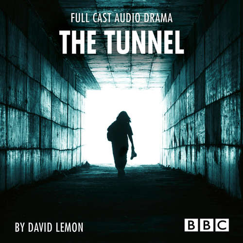 Audiobook The Tunnel - BBC Afternoon Drama - David Lemon - Jonathan Coy Audiobook The Tunnel - BBC Afternoon Drama - David Lemon - Jonathan Coy