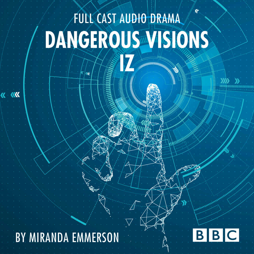 Audiobook Dangerous Visions Iz Bbc Afternoon Drama Horbucher Zum Herunterladen