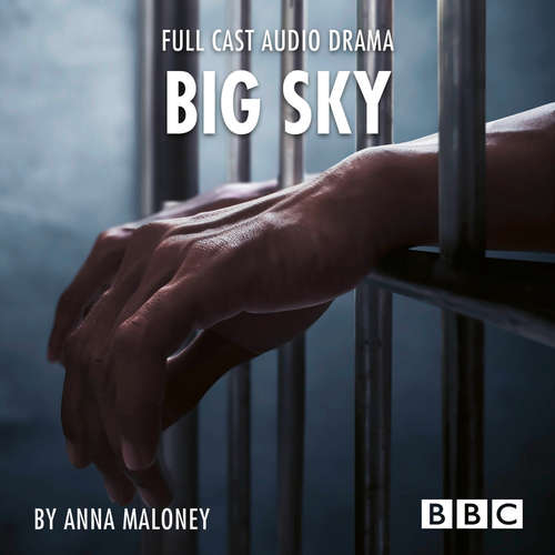 Audiobook Big Sky - BBC Afternoon Drama - Anna Maloney - Kerry Fox Audiobook Big Sky - BBC Afternoon Drama - Anna Maloney - Kerry Fox