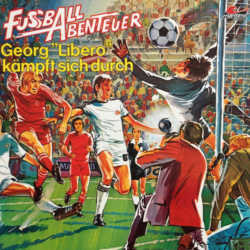 Hoerbuch Fußball Abenteuer, Folge 2: Georg "Libero" kämpft sich durch - Peter Lach - Manfred Wohlers Hoerbuch Fußball Abenteuer, Folge 2: Georg "Libero" kämpft sich durch - Peter Lach - Manfred Wohlers