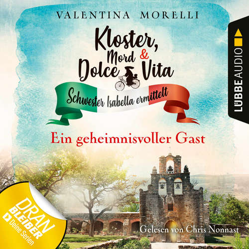Hoerbuch Ein geheimnisvoller Gast - Kloster, Mord und Dolce Vita - Schwester Isabella ermittelt, Folge 3 - Valentina Morelli - Chris Nonnast Hoerbuch Ein geheimnisvoller Gast - Kloster, Mord und Dolce Vita - Schwester Isabella ermittelt, Folge 3 - Valentina Morelli - Chris Nonnast