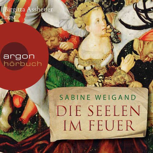 Hoerbuch Die Seelen im Feuer - Sabine Weigand - Birgitta Assheuer Hoerbuch Die Seelen im Feuer - Sabine Weigand - Birgitta Assheuer