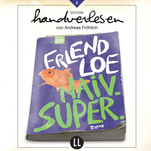 Hoerbuch Naiv.Super - Erlend Loe - Andreas Fröhlich Hoerbuch Naiv.Super - Erlend Loe - Andreas Fröhlich