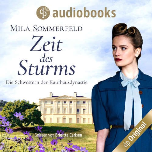 Hoerbuch Zeit des Sturms - Die Schwestern der Kaufhausdynastie-Reihe, Band 2 - Mila Sommerfeld - Brigitte Carlsen Hoerbuch Zeit des Sturms - Die Schwestern der Kaufhausdynastie-Reihe, Band 2 - Mila Sommerfeld - Brigitte Carlsen
