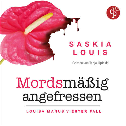 Hoerbuch Mordsmäßig angefressen - Saskia Louis - Tanja Lipinski