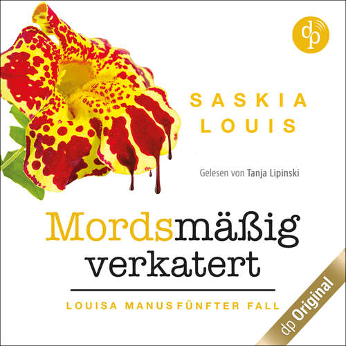 Hoerbuch Mordsmäßig verkatert - Saskia Louis - Tanja Lipinski