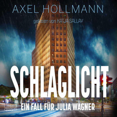 Hoerbuch Ein Fall für Julia Wagner, Band 3: Schlaglicht - Axel Hollmann - Katja Sallay Hoerbuch Ein Fall für Julia Wagner, Band 3: Schlaglicht - Axel Hollmann - Katja Sallay