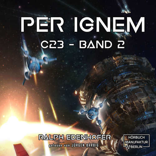 Hoerbuch c23, Band 2: per ignem - Ralph Edenhofer - Jürgen Bärbig