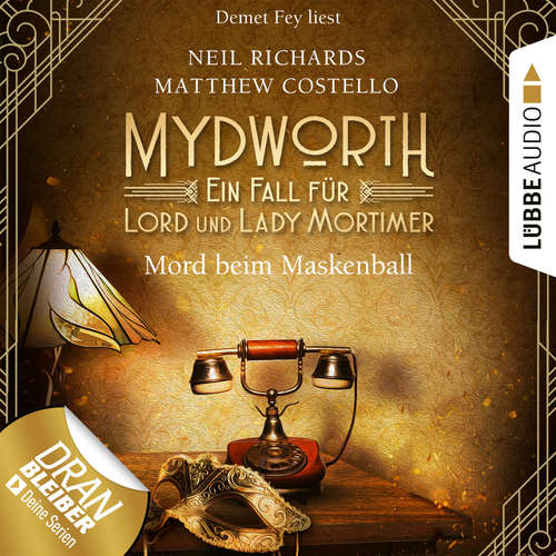 Hoerbuch Mord beim Maskenball - Mydworth - Ein Fall für Lord und Lady Mortimer 4 - Matthew Costello - Demet Fey Hoerbuch Mord beim Maskenball - Mydworth - Ein Fall für Lord und Lady Mortimer 4 - Matthew Costello - Demet Fey