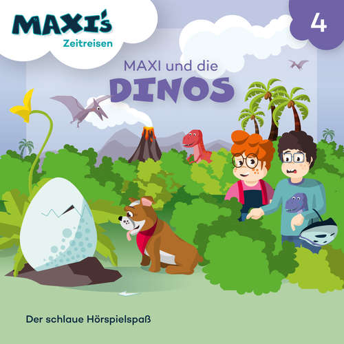 Hoerbuch Maxi's Zeitreisen, Folge 4: Maxi und die Dinos - Jana Lüpke - Luisa Wietzorek Hoerbuch Maxi's Zeitreisen, Folge 4: Maxi und die Dinos - Jana Lüpke - Luisa Wietzorek