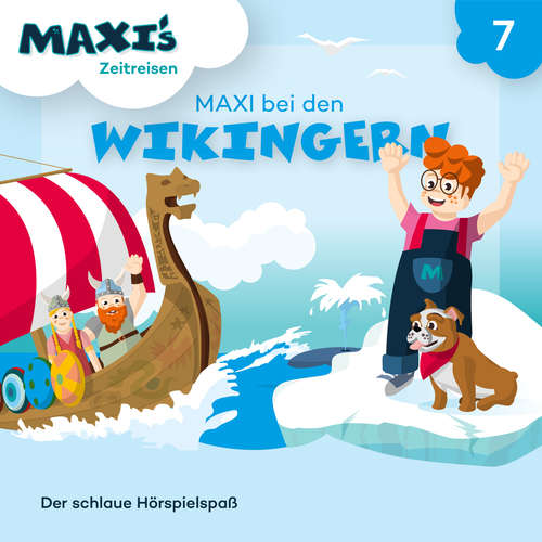 Hoerbuch Maxi's Zeitreisen, Folge 7: Maxi bei den Wikingern - Jana Lüpke - Luisa Wietzorek Hoerbuch Maxi's Zeitreisen, Folge 7: Maxi bei den Wikingern - Jana Lüpke - Luisa Wietzorek