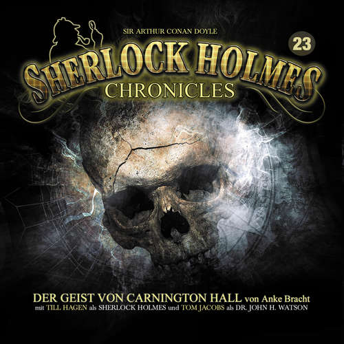 Hoerbuch Sherlock Holmes Chronicles, Folge 23: Der Geist von Carnington Hall - Anke Bracht - Tom Jacobs Hoerbuch Sherlock Holmes Chronicles, Folge 23: Der Geist von Carnington Hall - Anke Bracht - Tom Jacobs
