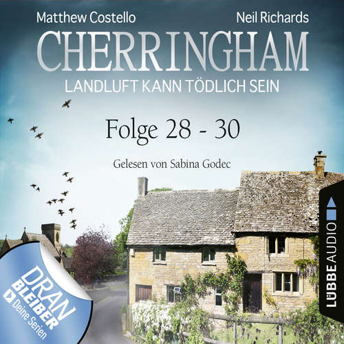 Hoerbuch Cherringham - Landluft kann tödlich sein, Sammelband 10: Folge 28-30 - Matthew Costello - Sabina Godec Hoerbuch Cherringham - Landluft kann tödlich sein, Sammelband 10: Folge 28-30 - Matthew Costello - Sabina Godec